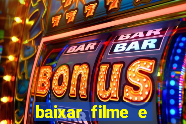 baixar filme e series mp4